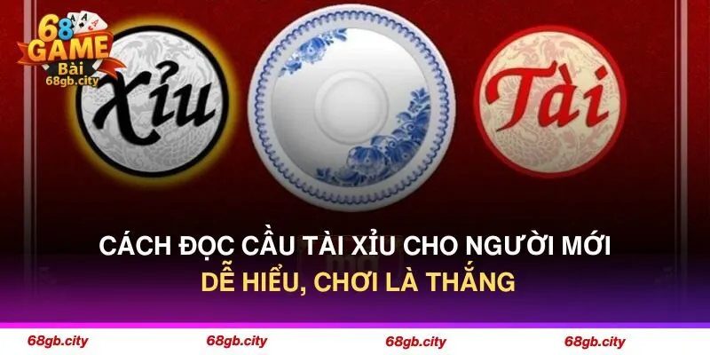 Cách Đọc Cầu Tài Xỉu Cho Người Mới Dễ Hiểu, Chơi Là Thắng 1 Cách Đọc Cầu Tài Xỉu Cho Người Mới Dễ Hiểu, Chơi Là Thắng